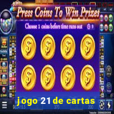 jogo 21 de cartas